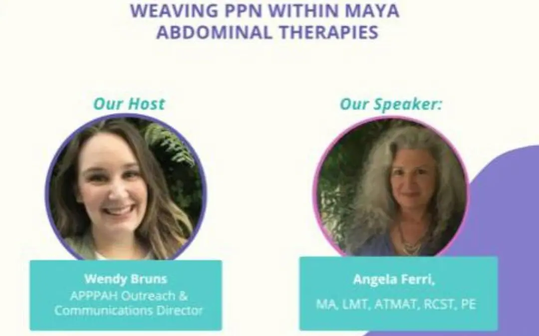 July 8th APPPAH Live! Podcast: Weaving Pre & Perinatal Education within Maya Abdominal Therapies