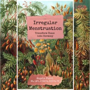 Cover of 'Irregular Menstruation' featuring vibrant tropical plants and flowers.